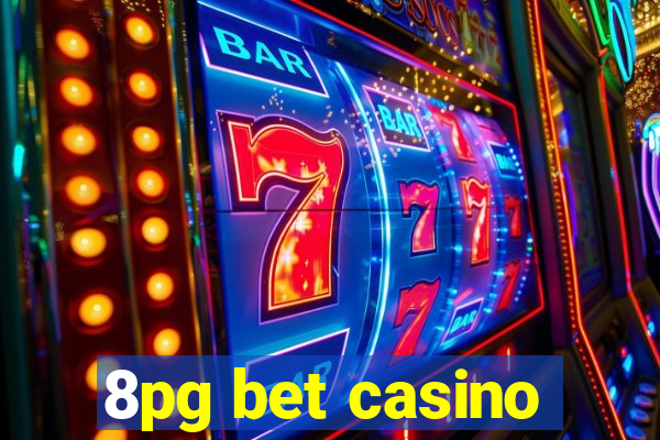 8pg bet casino